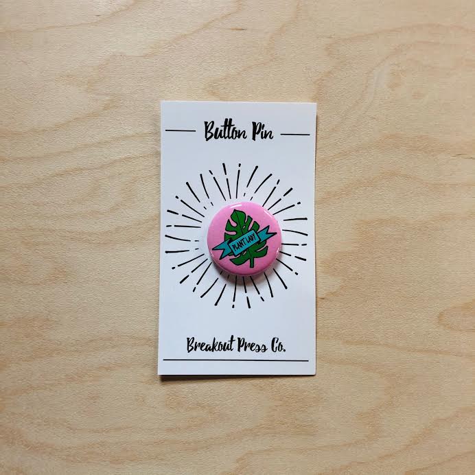 “Plant Lady” Button Back Pin