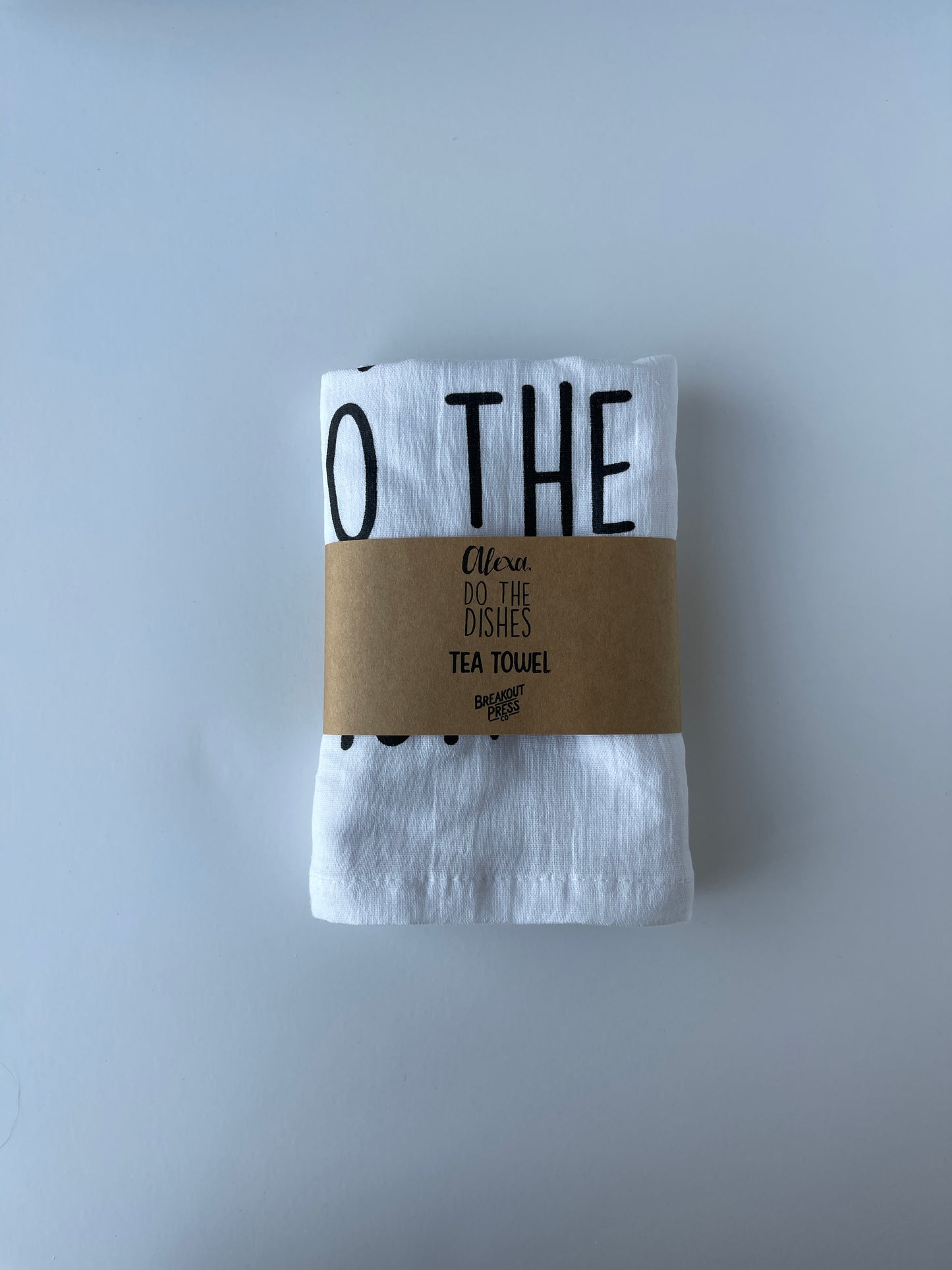 Alexa Do The Dishes Tea Towel