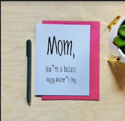 Mom, You’re a Badass” greeting card