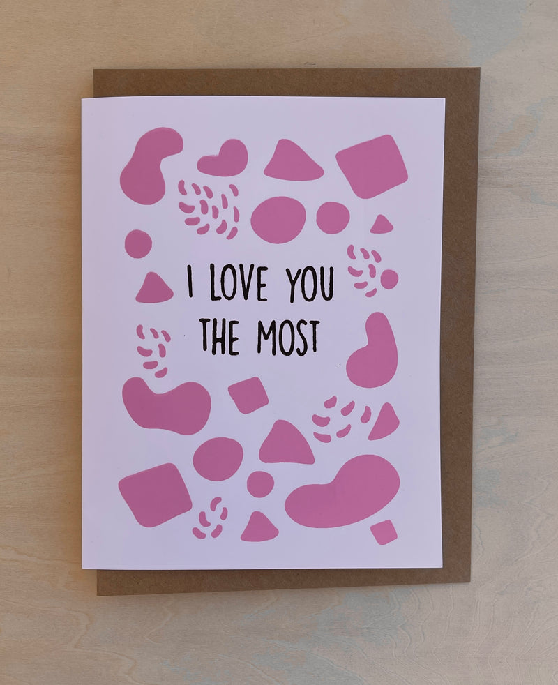 I Love You The Most Greeting Card