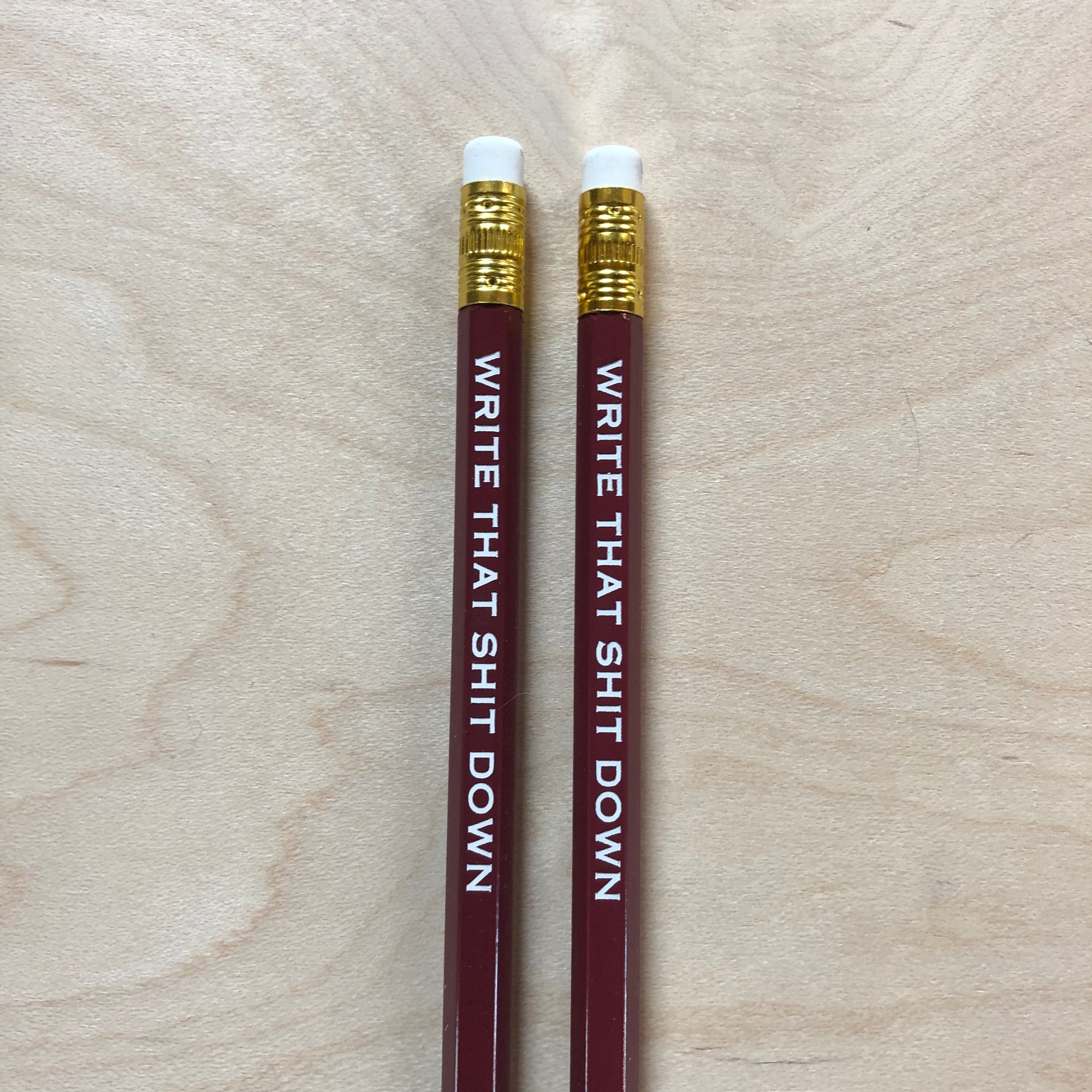 “Write that shit down” Pencil Set