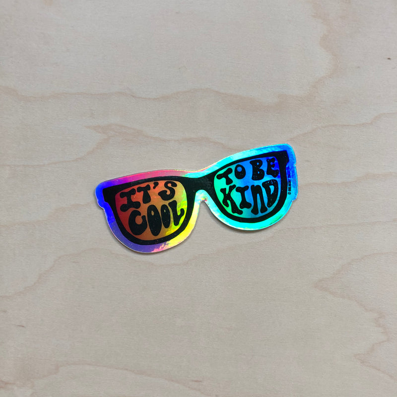 “It’s Cool To Be Kind” Holographic Vinyl Sticker