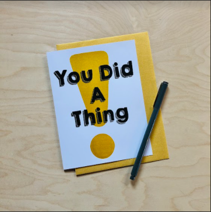 “You did a thing” greeting card