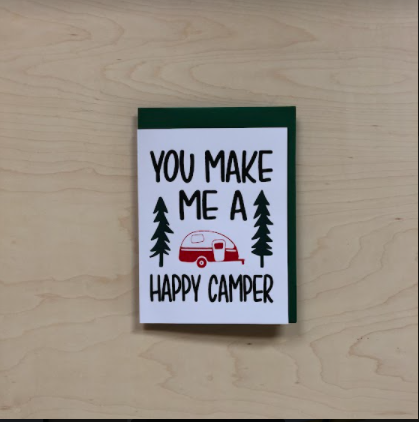 “You make me a happy camper” greeting card